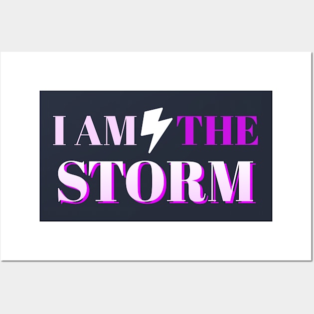 I am the storm inspiration lightning for strong women Wall Art by Kataclysma